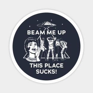 Beam Me Up This Place Sucks - Robin Sweatshirt Magnet